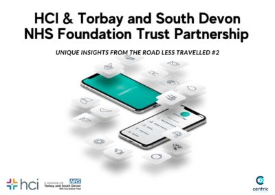 HCI & Torbay and South Devon NHS Foundation Trust Partnership – Unique Insights From The Road Less Travelled